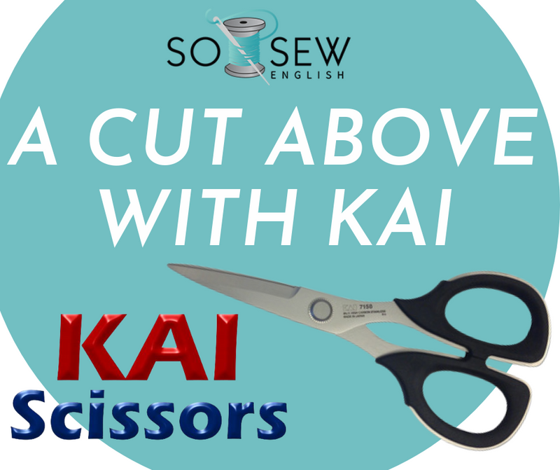 A Cut Above with Kai Scissors – So Sew English Fabrics