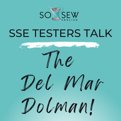 SSE Testers Talk: The Del Mar Dolman