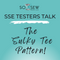 SSE Testers Talk: The Sulky Tee Pattern