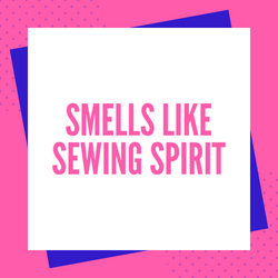 Smells like Sewing Spirit